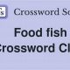 Easy Fish: Food Fish Crossword Clue (4 Letters) Solver | World’s Most Delicious Foods: Must-Try Dishes from Every Country