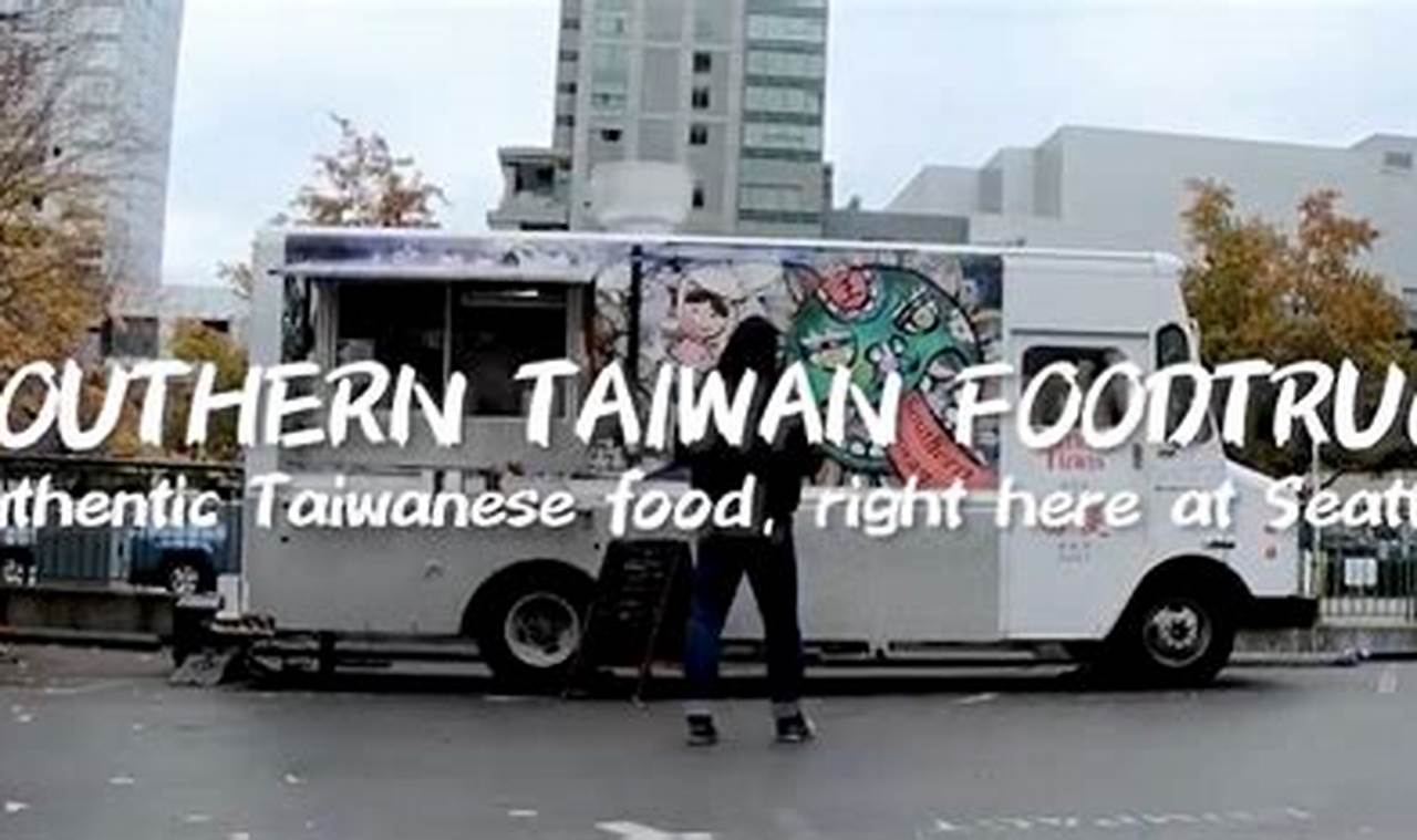 Southern Taiwan Food Truck: A Mobile Culinary Adventure | World’s Most Delicious Foods: Must-Try Dishes from Every Country