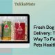 Buy Tukkamate Dog Food Online - [Benefits & Reviews] | World’s Most Delicious Foods: Must-Try Dishes from Every Country