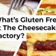 Gluten-Free Guide: Does Cheesecake Factory Have Gluten-Free Food? | World’s Most Delicious Foods: Must-Try Dishes from Every Country