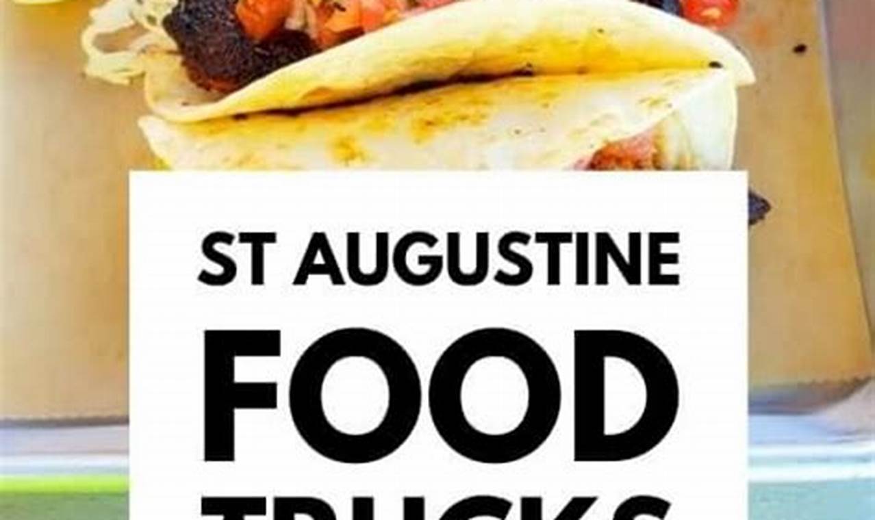 St. Augustine FL Food Trucks: The Ultimate Guide! | World’s Most Delicious Foods: Must-Try Dishes from Every Country