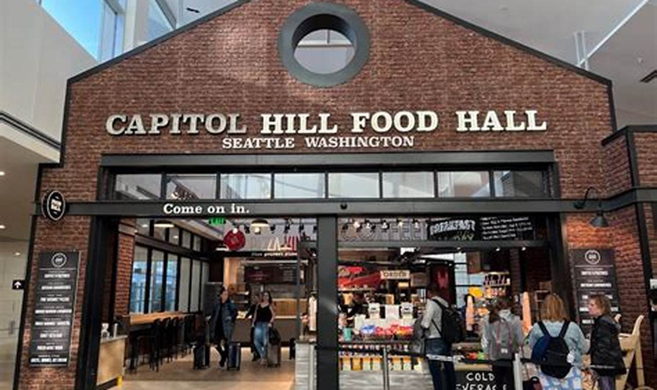 Guide to Capitol Hill Food Hall Menu Options & Deals | World’s Most Delicious Foods: Must-Try Dishes from Every Country