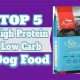 Best High Protein Low Carb Dog Food [Guide + Brands] | World’s Most Delicious Foods: Must-Try Dishes from Every Country